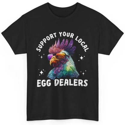 Support Local Egg Dealer Chicken Rooster Farm Animal Farmer Classic Unisex T-Shirt