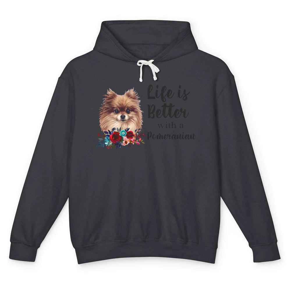 Floral Life Is Better With A Pomeranian Dog Lady Dog Mom Unisex Lightweight Hoodie