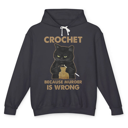 Funny Black Cat Crochet Because Murder Is Wrong Crocheting Unisex Lightweight Hoodie