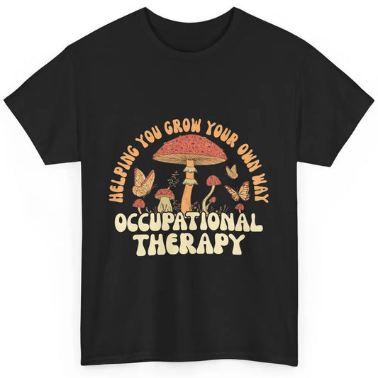 Cottagecore Plant Mushroom Occupational Therapy OT Therapist Classic Unisex T-Shirt