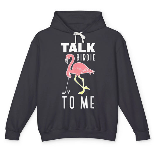 Funny Talk Birdie To Me Golf Player Retro Golfer Flamingo Unisex Lightweight Hoodie