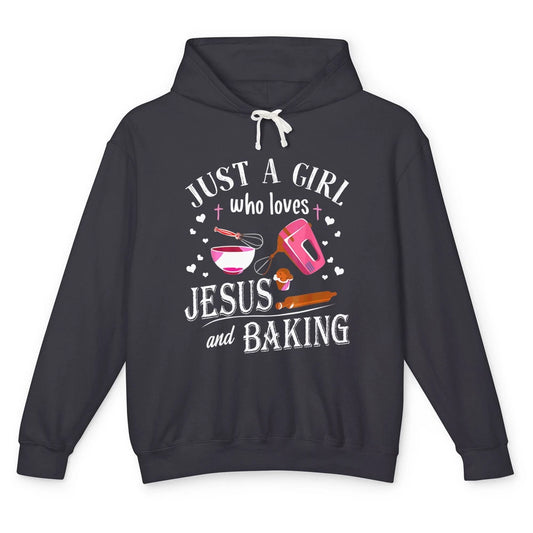 Just Girl Loves Jesus And Baking Sweet Pastry Baker Bakery Unisex Lightweight Hoodie