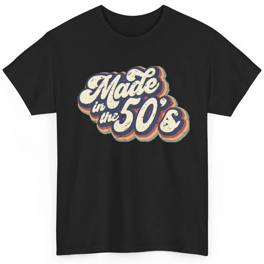 Retro Vintage Made In The 50's 1950s Born Birthday Day Gift Classic Unisex T-Shirt