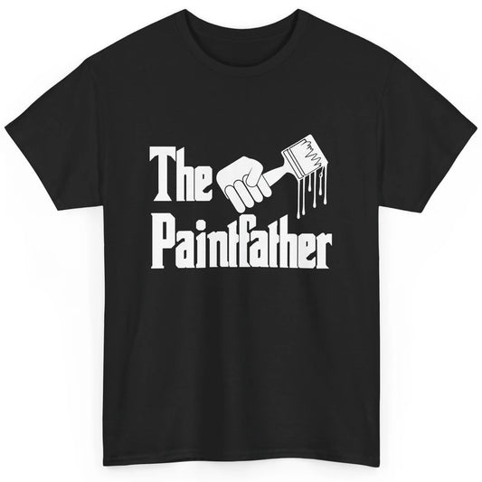 The Paintfather Funny Painter Artist Teacher Art Vintage Dad Classic Unisex T-Shirt