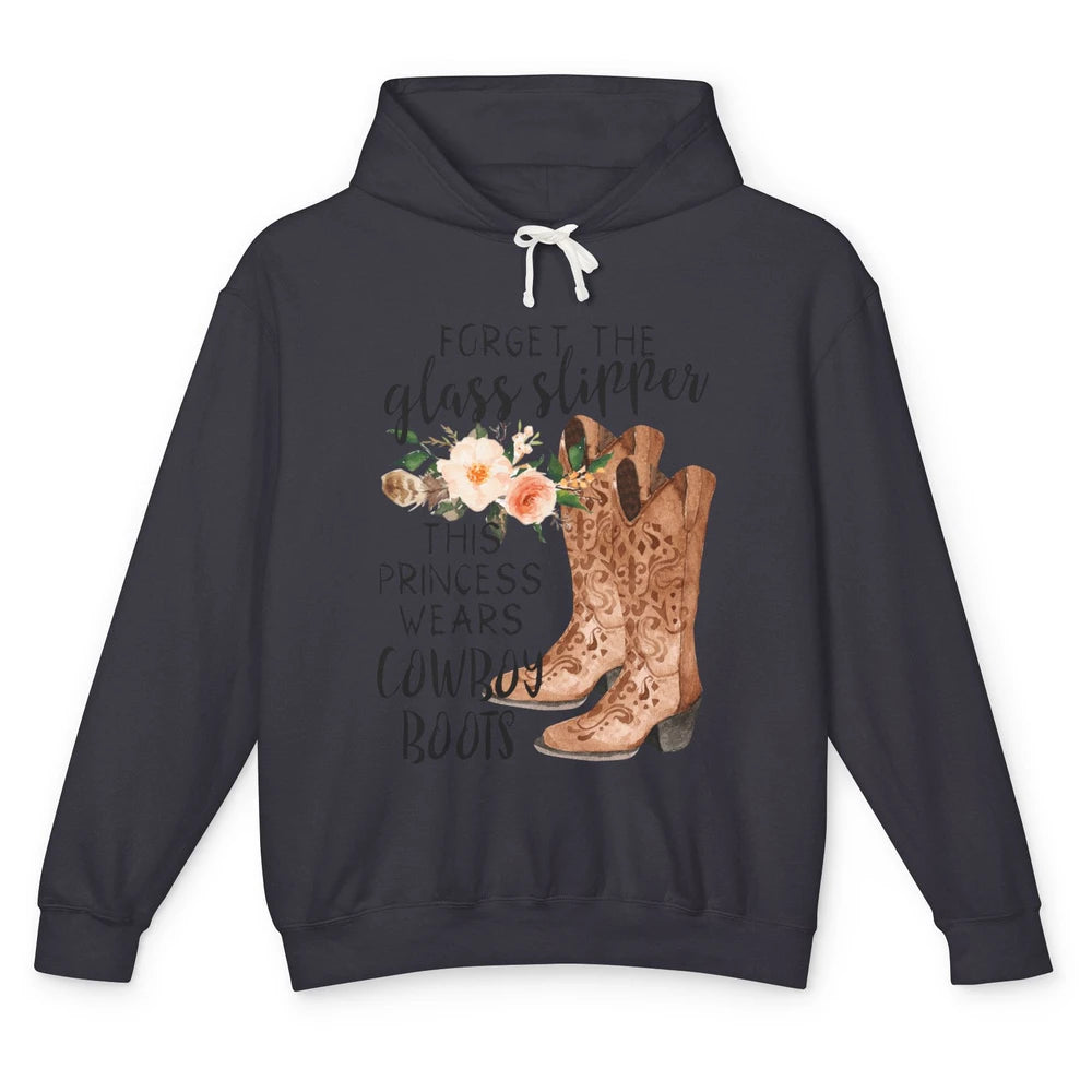 Cowgirls Forget Glass Slippers This Queen Wears Cowboy Boots Unisex Lightweight Hoodie