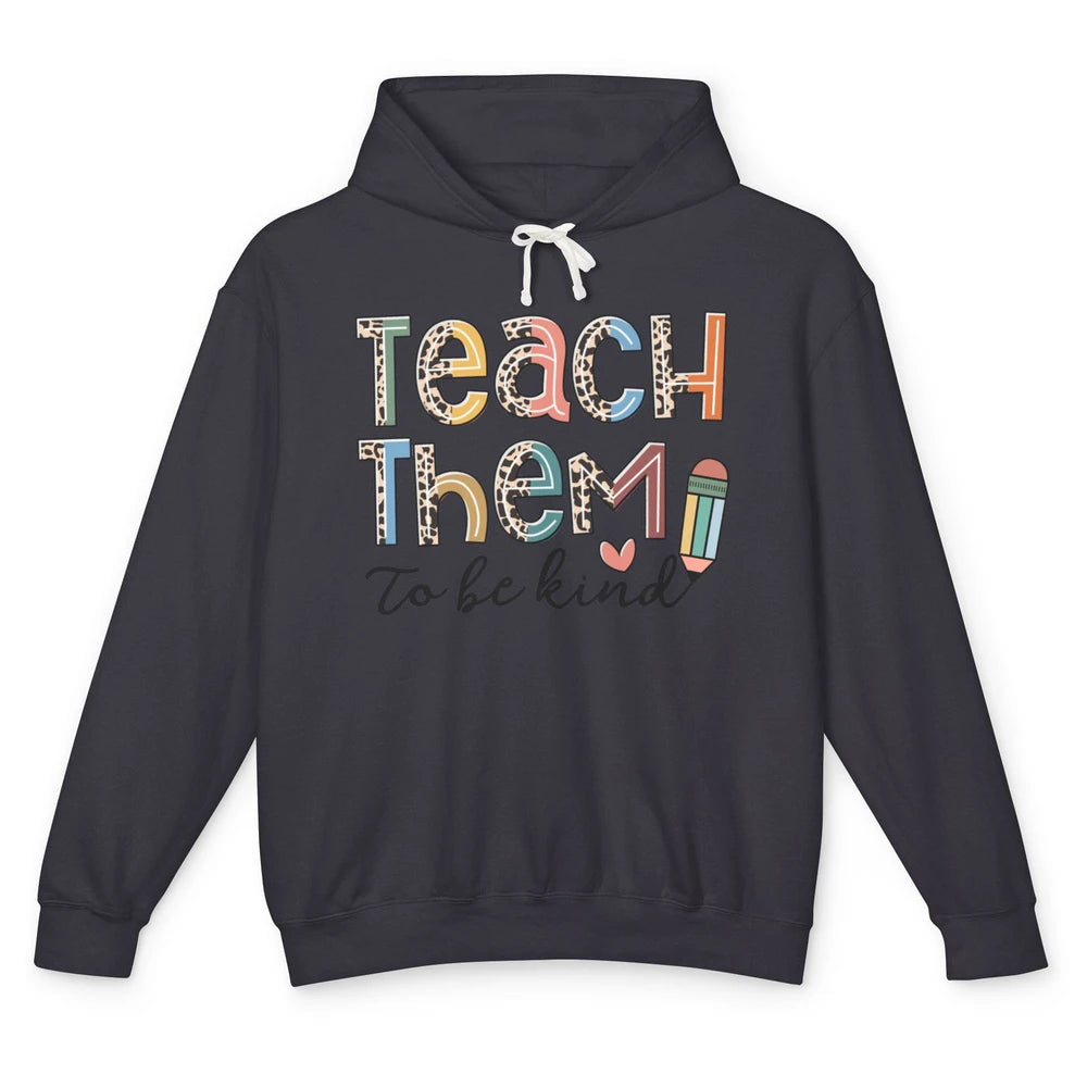 Leopard Teacher Life Teach Them To Be Kind Back To School Unisex Lightweight Hoodie