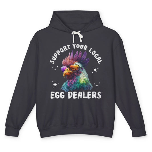 Support Local Egg Dealer Chicken Rooster Farm Animal Farmer Unisex Lightweight Hoodie