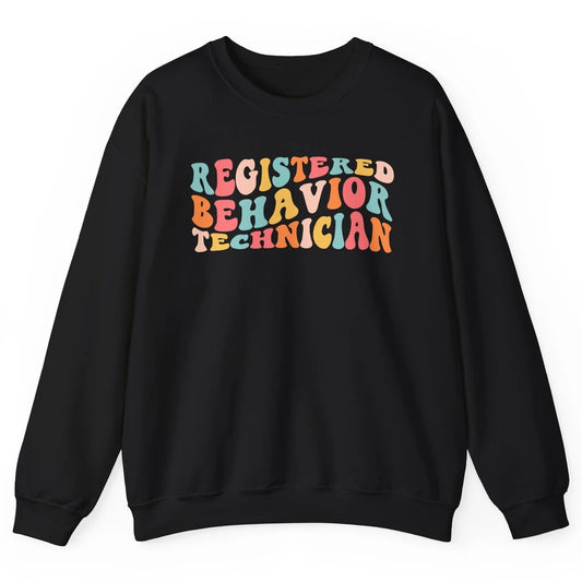 ABA Therapist Registered Behavior Tech RBT Behavior Analyst Unisex Crewneck Sweatshirt