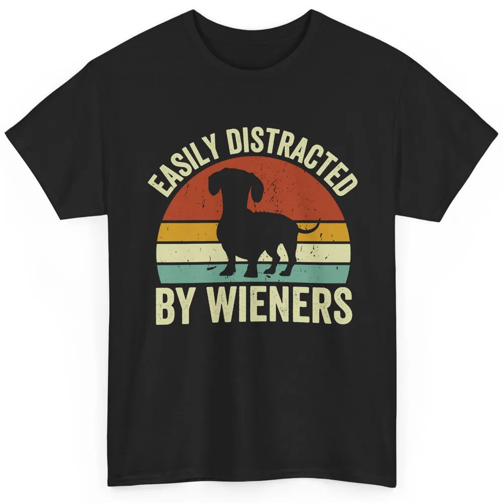 Vintage Dachshund Easily Distracted By Wieners Dog Mom Gift Classic Unisex T-Shirt