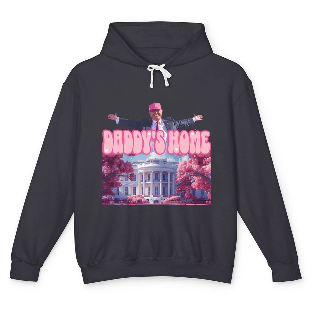 Funny Daddy Home Trump Sarcastic President Political Donald Trump Republican Humor Unisex Lightweight Hoodie