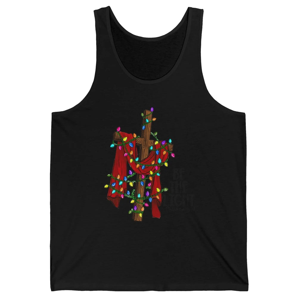 Be The Light Cross Christmas Lights Faith In Jesus Christian Unisex Jersey Tank