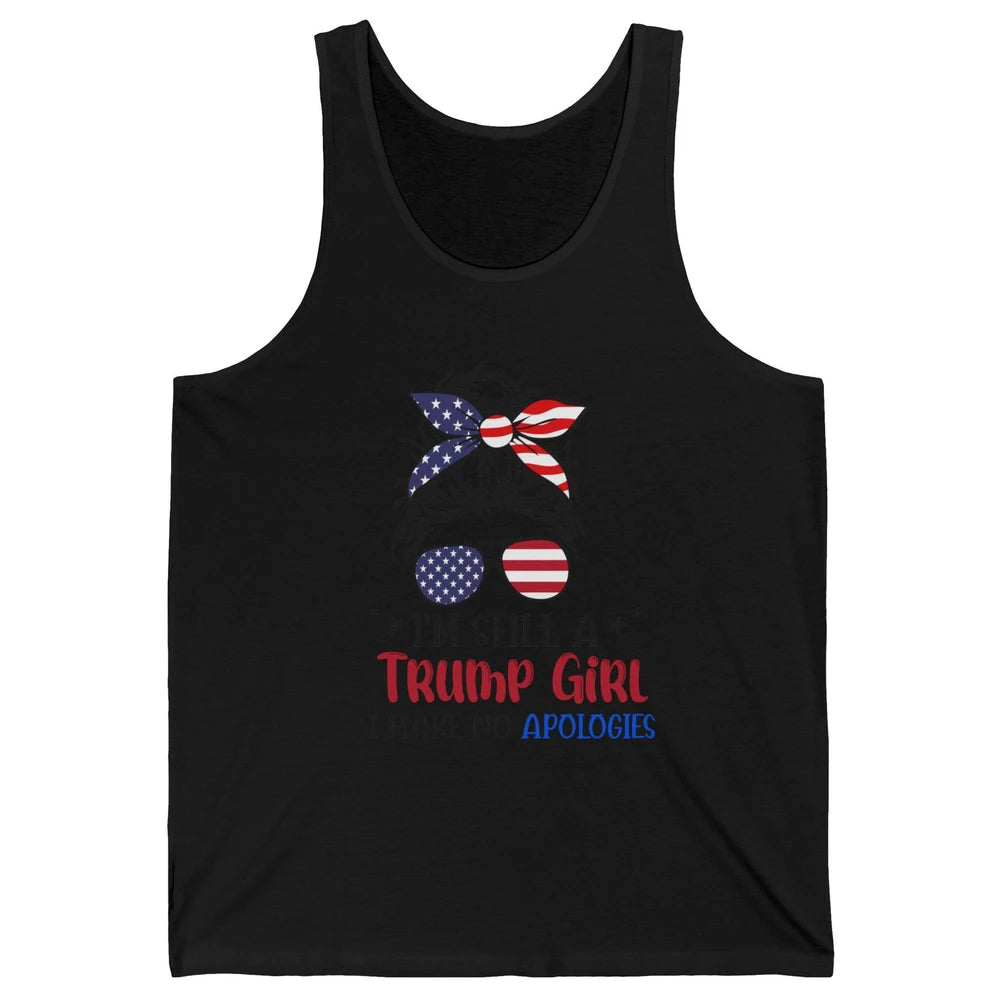 US Flag I'm Still A Trump Girl No Apologies Messy Bun Girl Unisex Jersey Tank