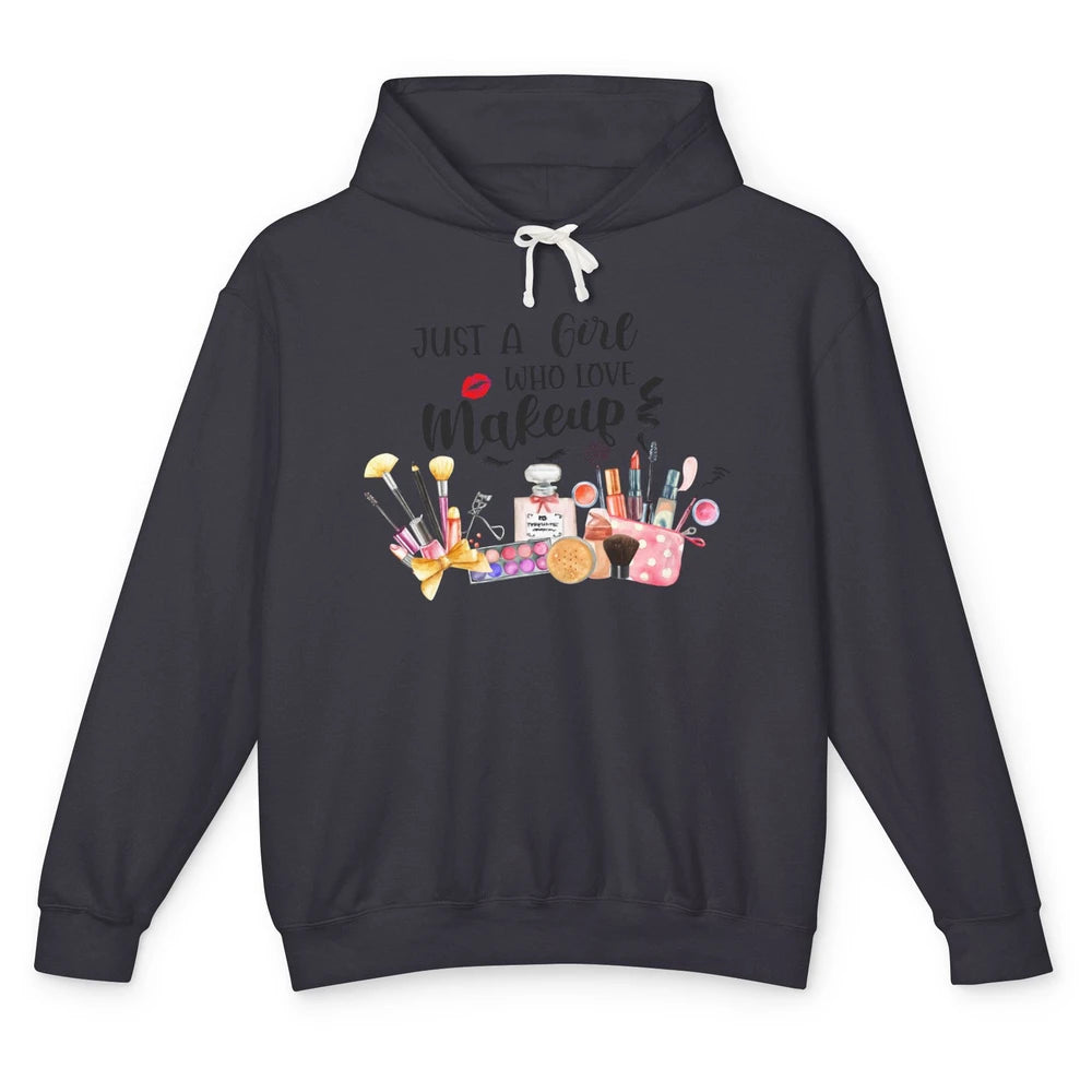 Just A Girl Who Loves Makeup Estheticians Makeup Salon Unisex Lightweight Hoodie