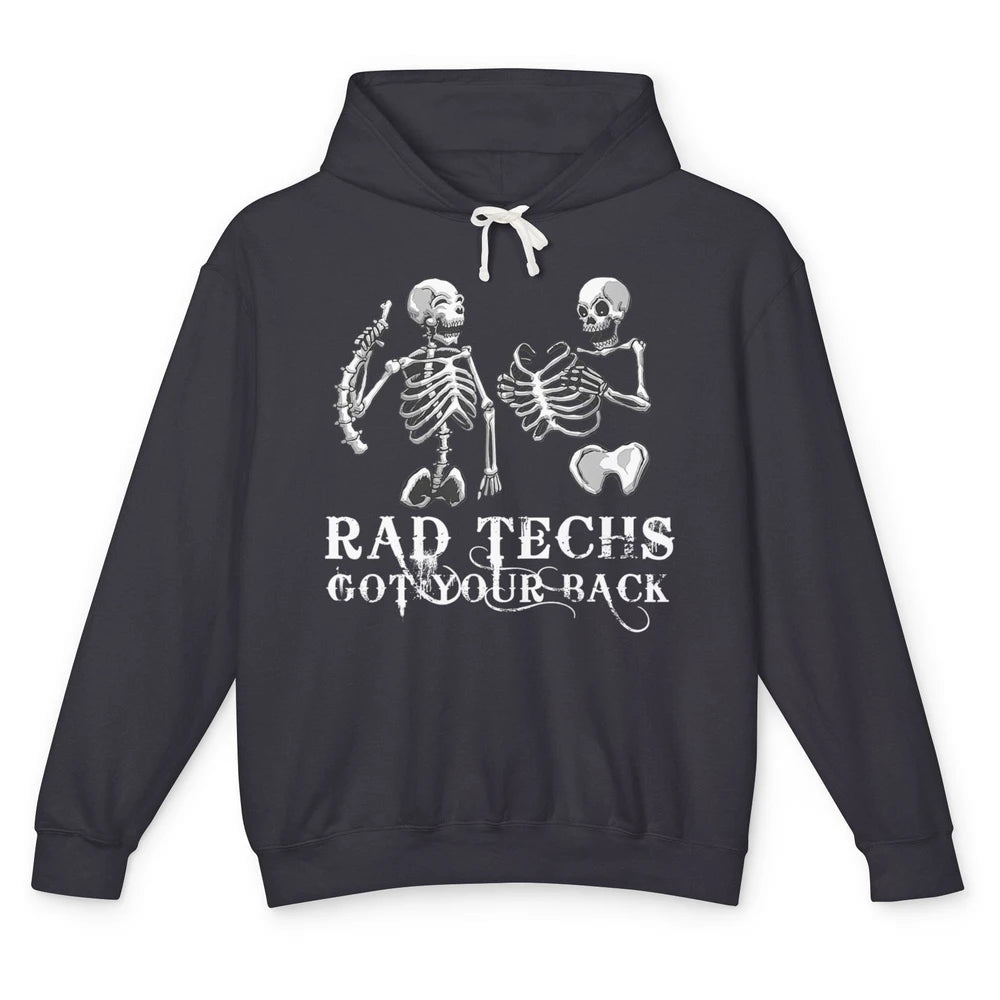 Rad Techs Got Your Back Skeleton Xray Radiology Technician Unisex Lightweight Hoodie