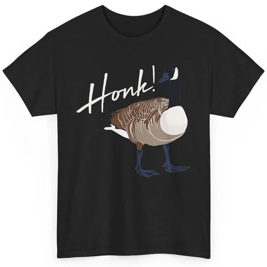 Funny Canadian Goose Honk Cute Bird Sarcastic Geese Humor Classic Unisex T-Shirt