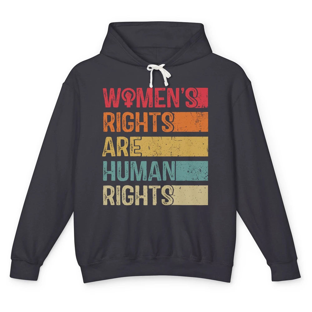 Women's Rights Are Human Rights Women Reproductive Feminist Unisex Lightweight Hoodie