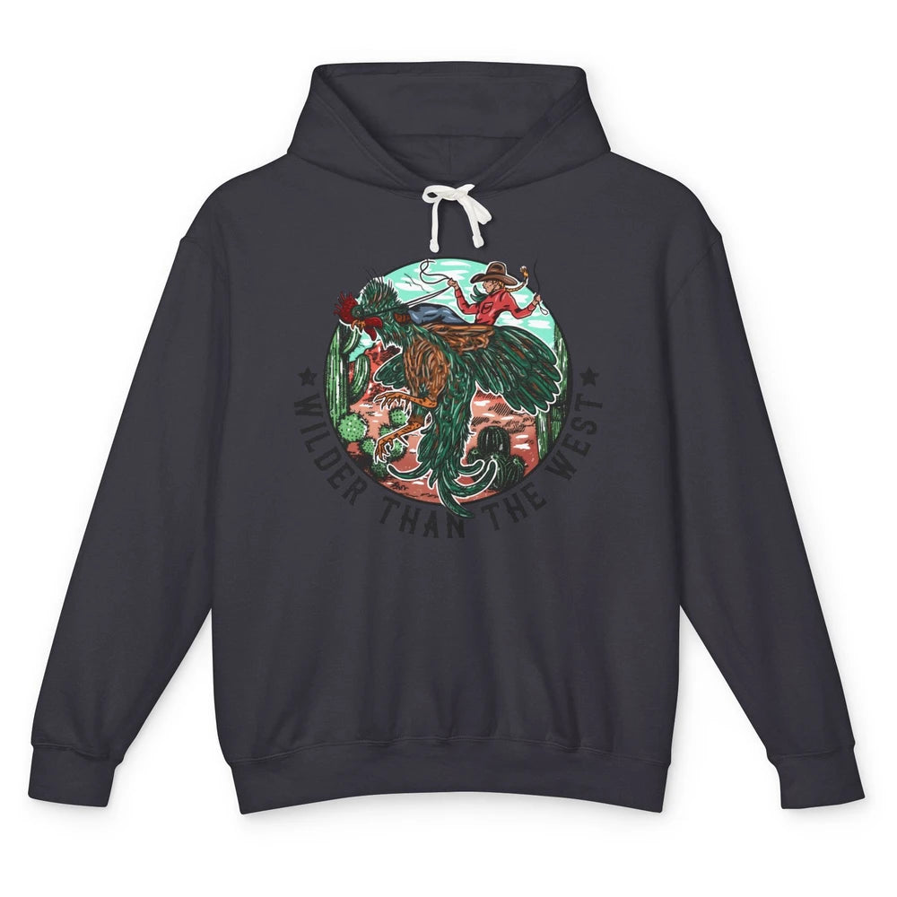 Funny Cowgirl Riding Rooster Wilder Than The West Western Unisex Lightweight Hoodie