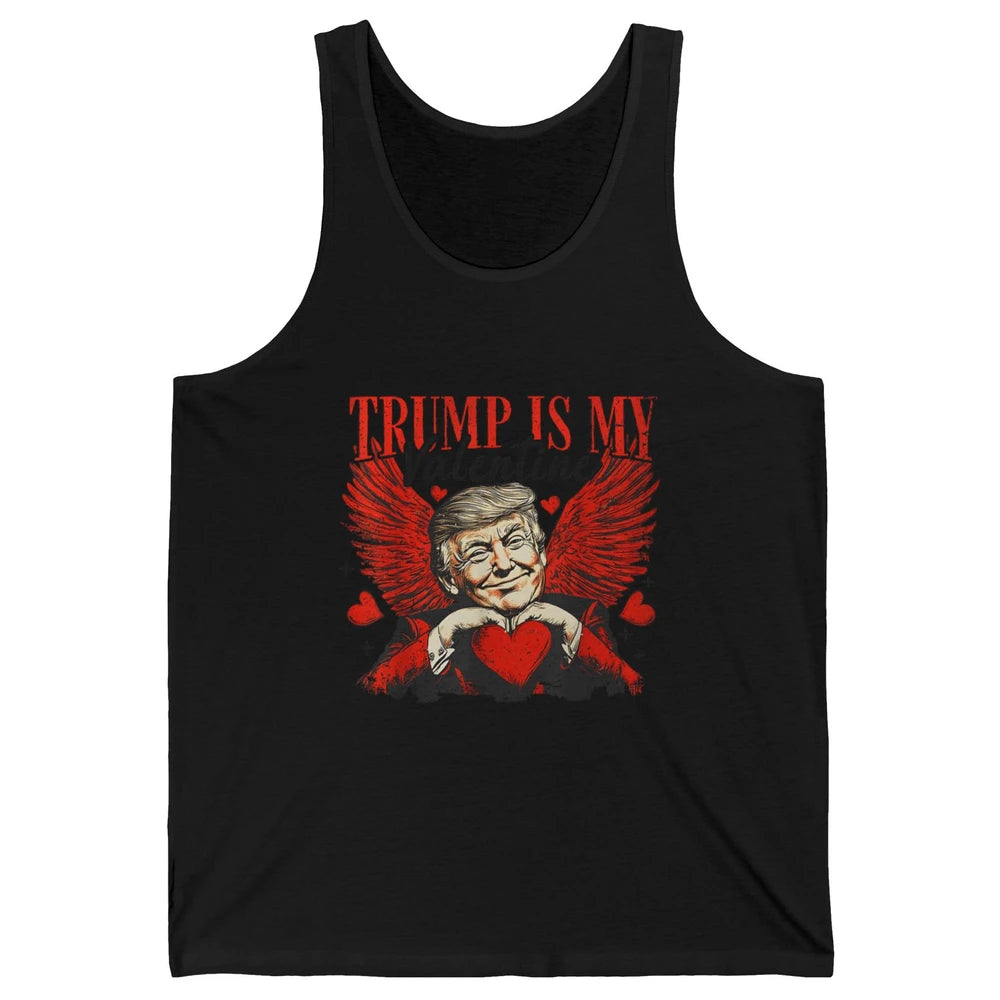 Trump Is My Valentine Funny Cupid Donald Trump Sarcastic Love President Angel Valentine's Day Unisex Jersey Tank