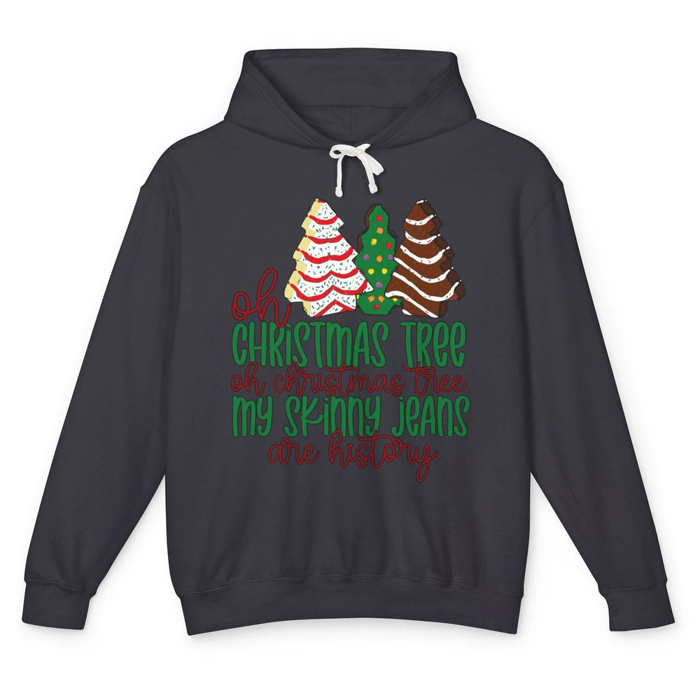 Christmas Cake Oh Christmas Tree My Skinny Jeans Are History Unisex Lightweight Hoodie