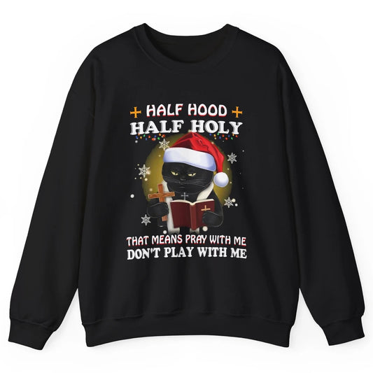 Black Cat Santa Half Hood Half Holly Christmas Bible Verse Unisex Crewneck Sweatshirt