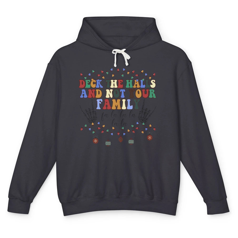 Funny Christmas Deck The Halls & Not Your Family Xmas Lights Unisex Lightweight Hoodie