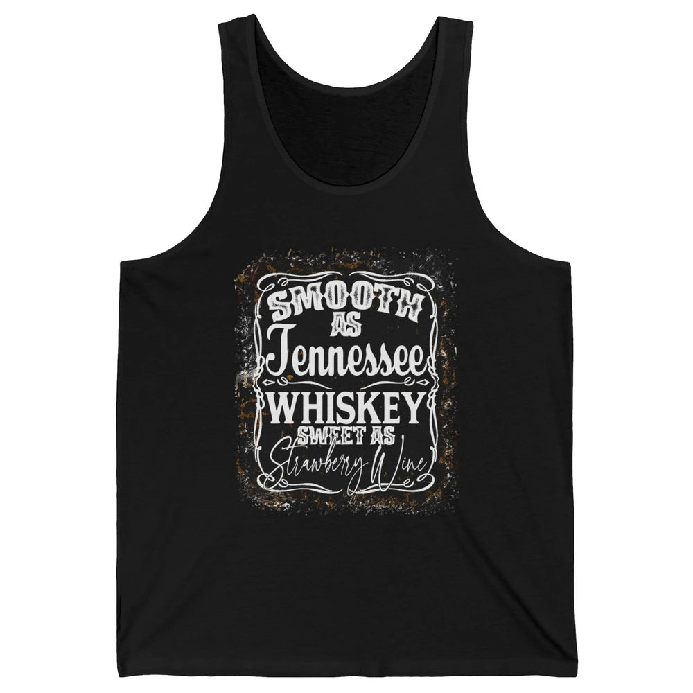 Smooth As Whiskey Sweet As Strawberry Wine Western Country Unisex Jersey Tank