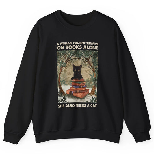 A Woman Cannot Survive On Books Alone She Also Needs A Cat Unisex Crewneck Sweatshirt