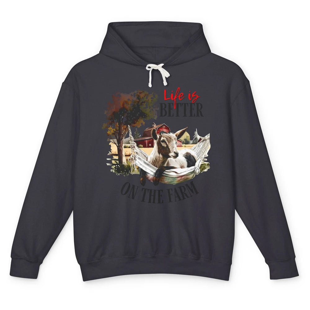 Goat Life Is Better On The Farm Animal Western Farm Life Unisex Lightweight Hoodie