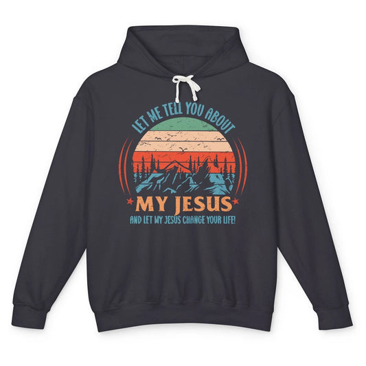 Vintage Let Me Tell You About My Jesus Christian Western Unisex Lightweight Hoodie