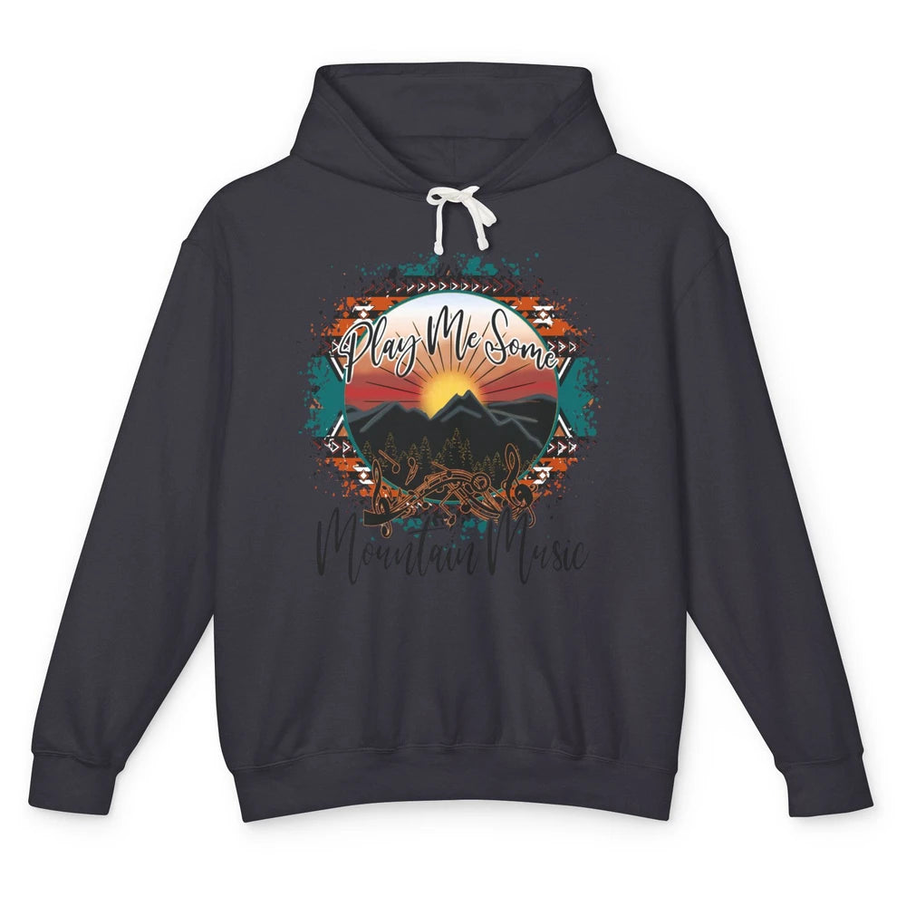 Retro Desert Dawn Play Me Some Mountain Music Western Life Unisex Lightweight Hoodie