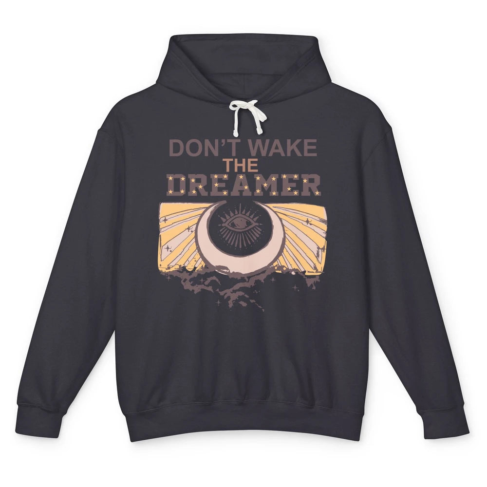 Retro Mystical Moon Don't Wake The Dreamer Hippie Motivation Unisex Lightweight Hoodie