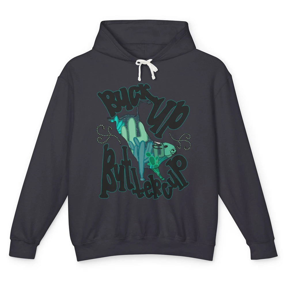 Buck up Buttercup Bucking Bull Desert Cactus Western Punchy Unisex Lightweight Hoodie