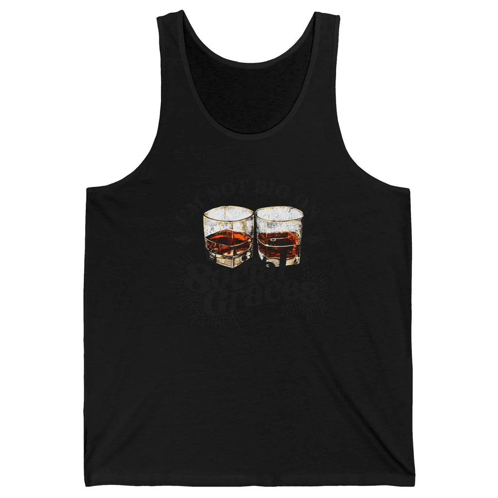 Vintage Whiskey I'm Not Big On Social Graces Western Country Unisex Jersey Tank