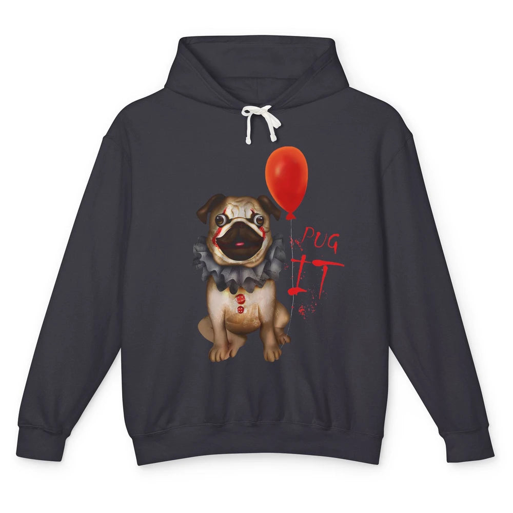 Funny Pug Dog Horror Pug Clown Pug It Halloween Costume Gift Unisex Lightweight Hoodie