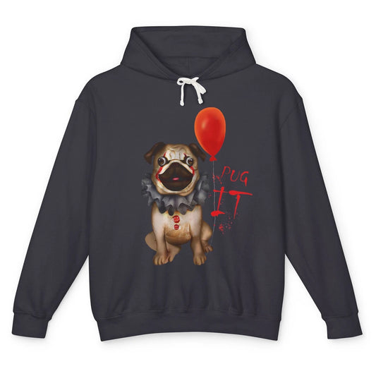 Funny Pug Dog Horror Pug Clown Pug It Halloween Costume Gift Unisex Lightweight Hoodie