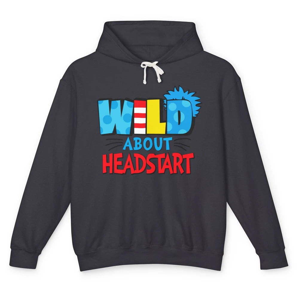 Funny Wild About Headstart Back To School Teacher Student Unisex Lightweight Hoodie