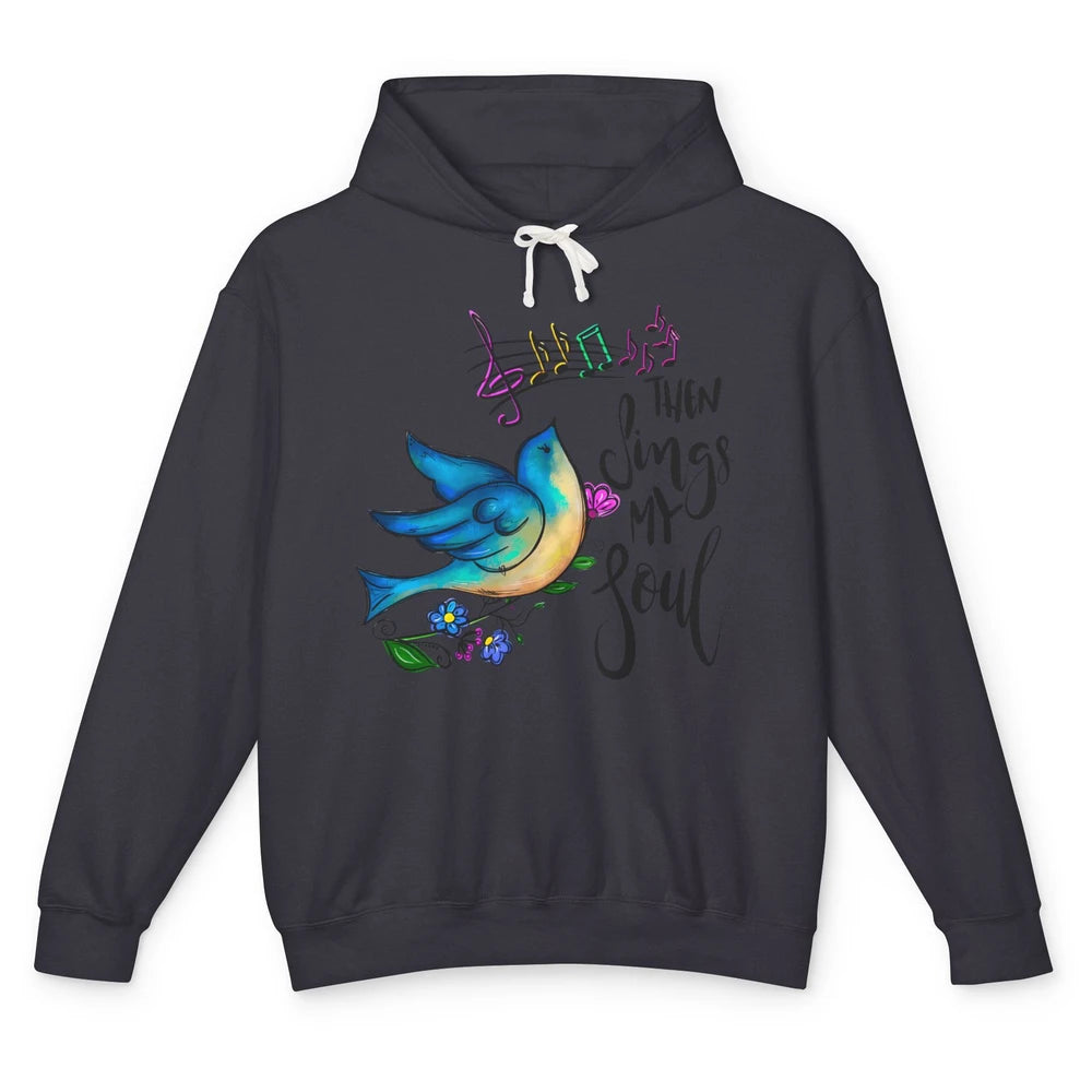 Christian Bird Then Sing My Soul Bible Verse Hand Drawn Unisex Lightweight Hoodie