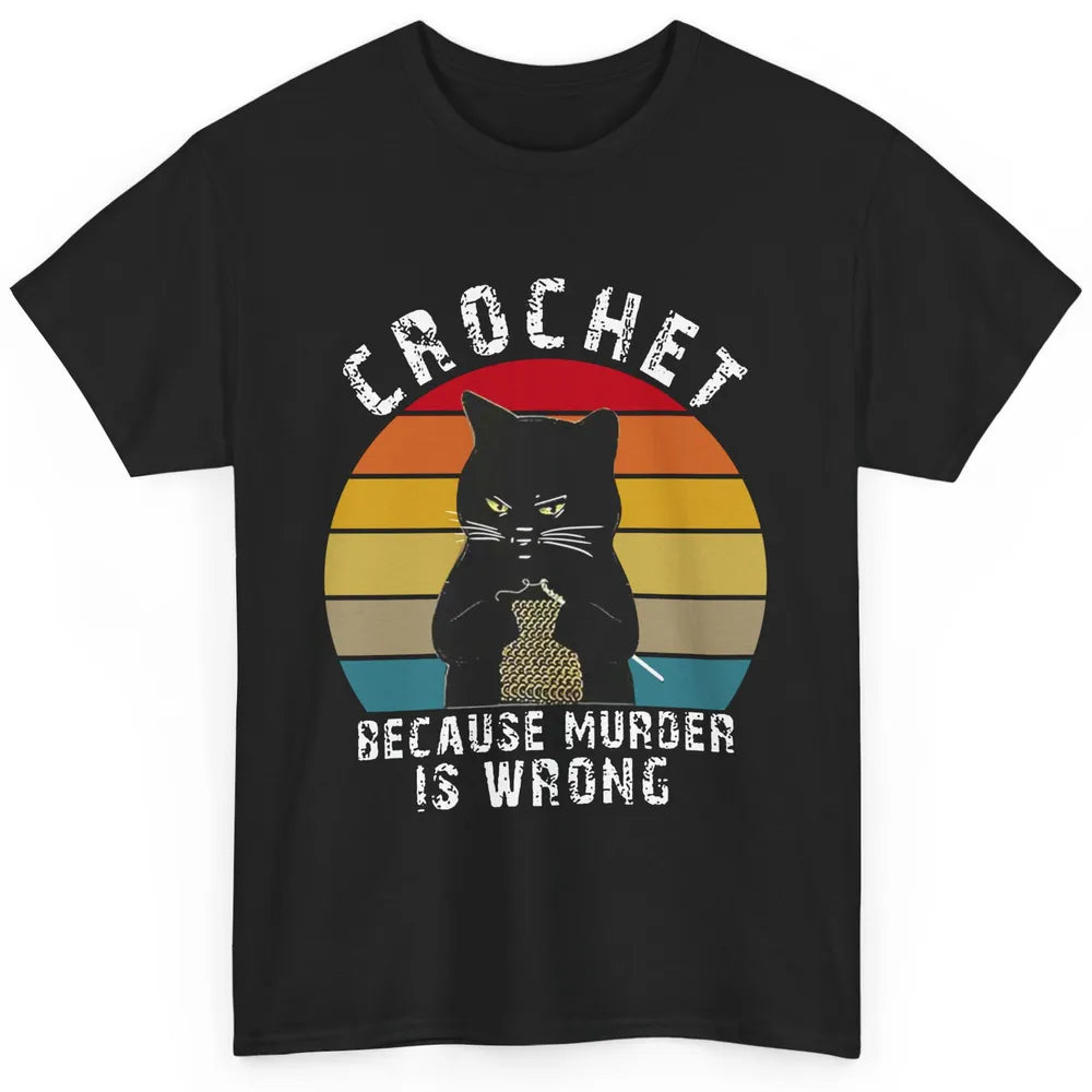 Vintage Black Cat Crochet Because Murder Is Wrong Crocheting Classic Unisex T-Shirt