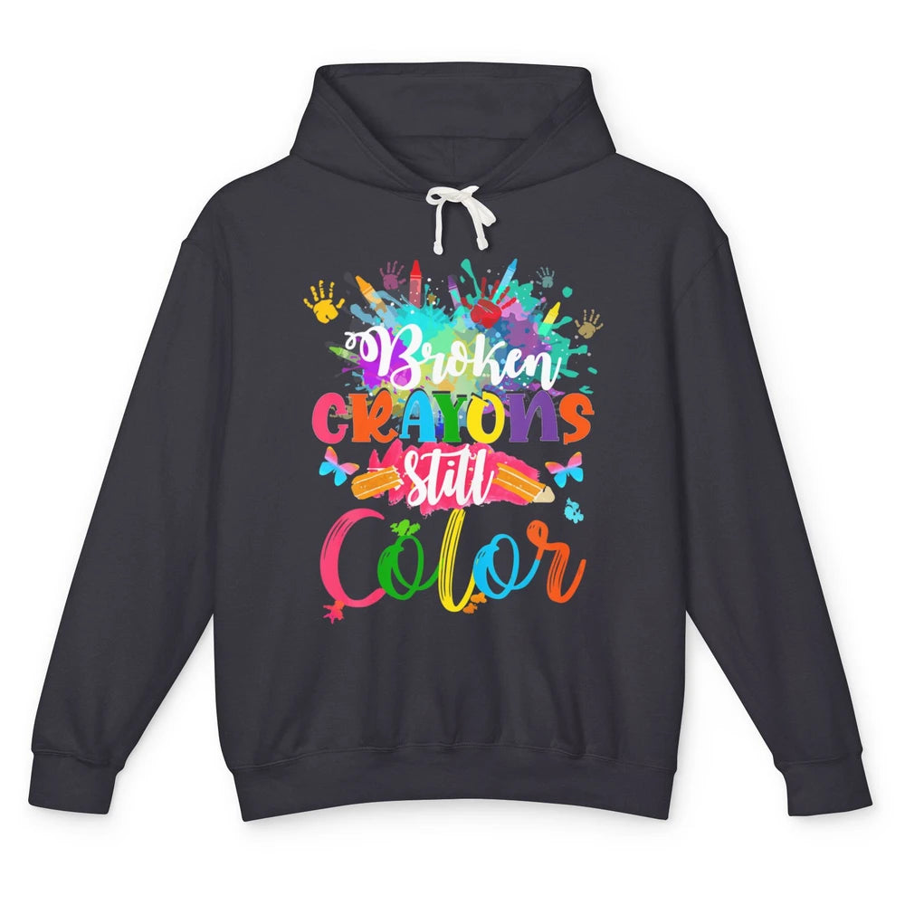 Hand Broken Crayons Still Color Suicide Prevention Awareness Unisex Lightweight Hoodie