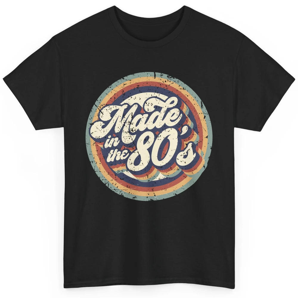 Retro Vintage Made In The 80's 1980s Born Birthday Day Gift Classic Unisex T-Shirt