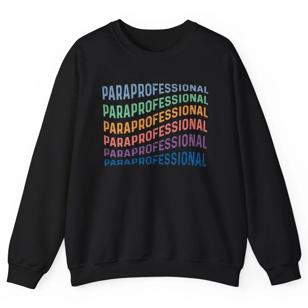 Vintage Para Life Paraprofessional Teacher Appreciation Gift Unisex Crewneck Sweatshirt