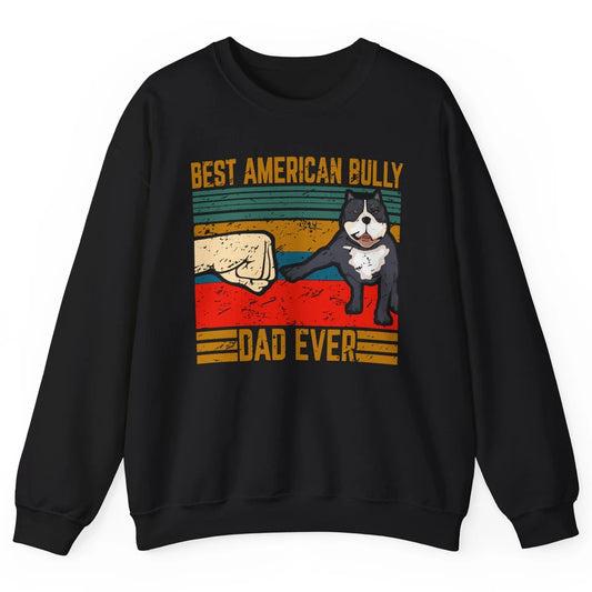 Best American Bully Dad Retro Cute Dog Papa Puppy Vintage Unisex Crewneck Sweatshirt