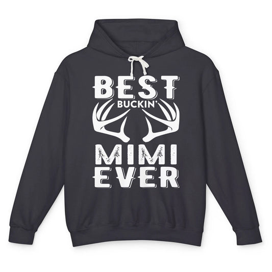 Funny Best Buckin Mimi Ever Deer Hunting Grandma Mom Mama Unisex Lightweight Hoodie