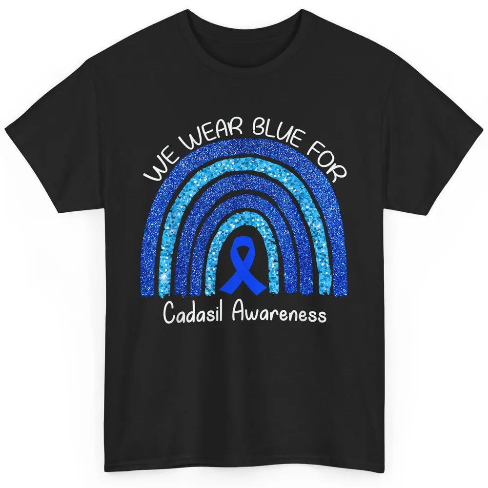 We Wear Blue Rainbow For Cadasil Awareness Month Blue Ribbon Classic Unisex T-Shirt