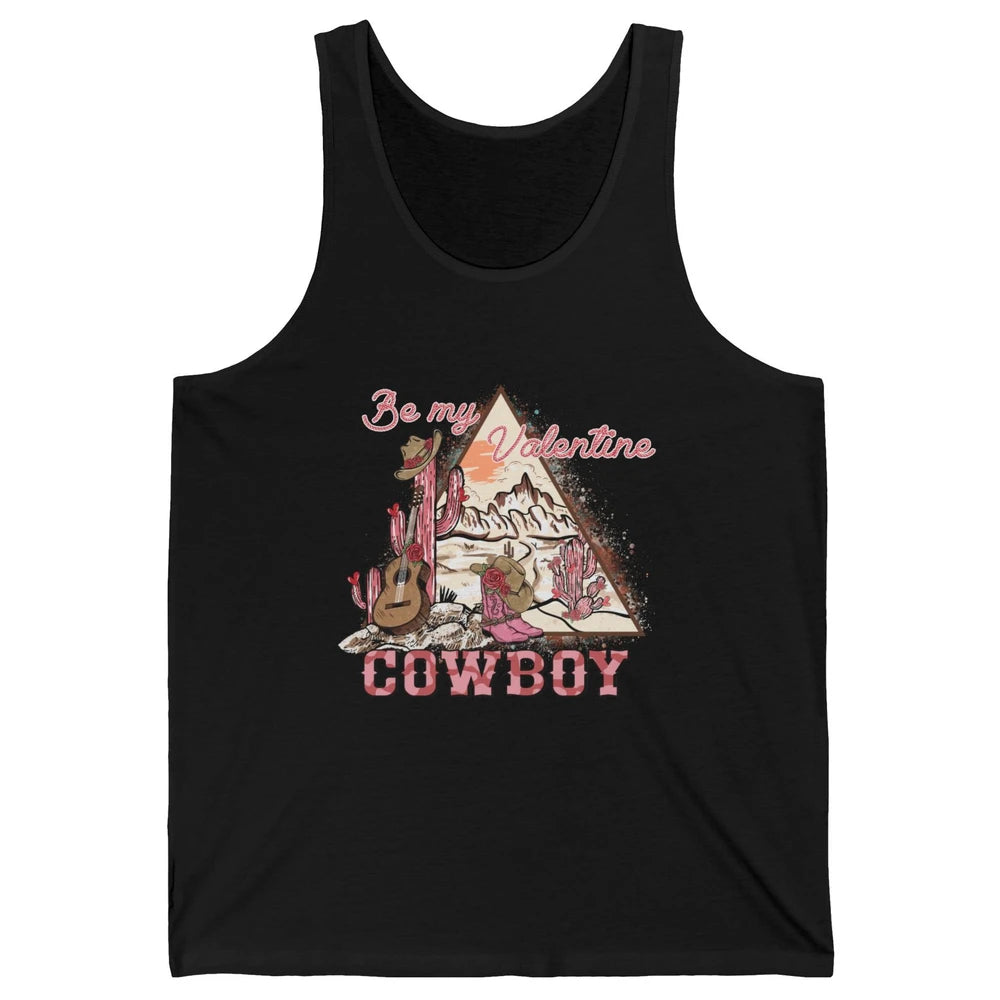 Be My Valentine Cowboy Baby Vintage Cowgirl Boots Rodeo Cactus Howdy Guitar Unisex Jersey Tank