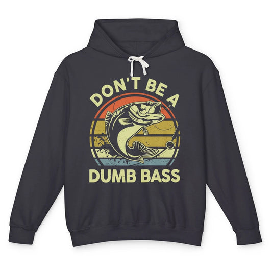 Vintage Bass Fishing Don't Be A Dumb Bass Fisherman Reel Men Unisex Lightweight Hoodie