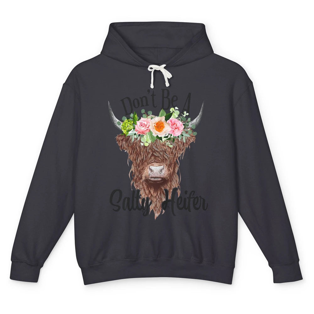 Floral Highland Cow Don't Be A Salty Heifer Western Country Unisex Lightweight Hoodie