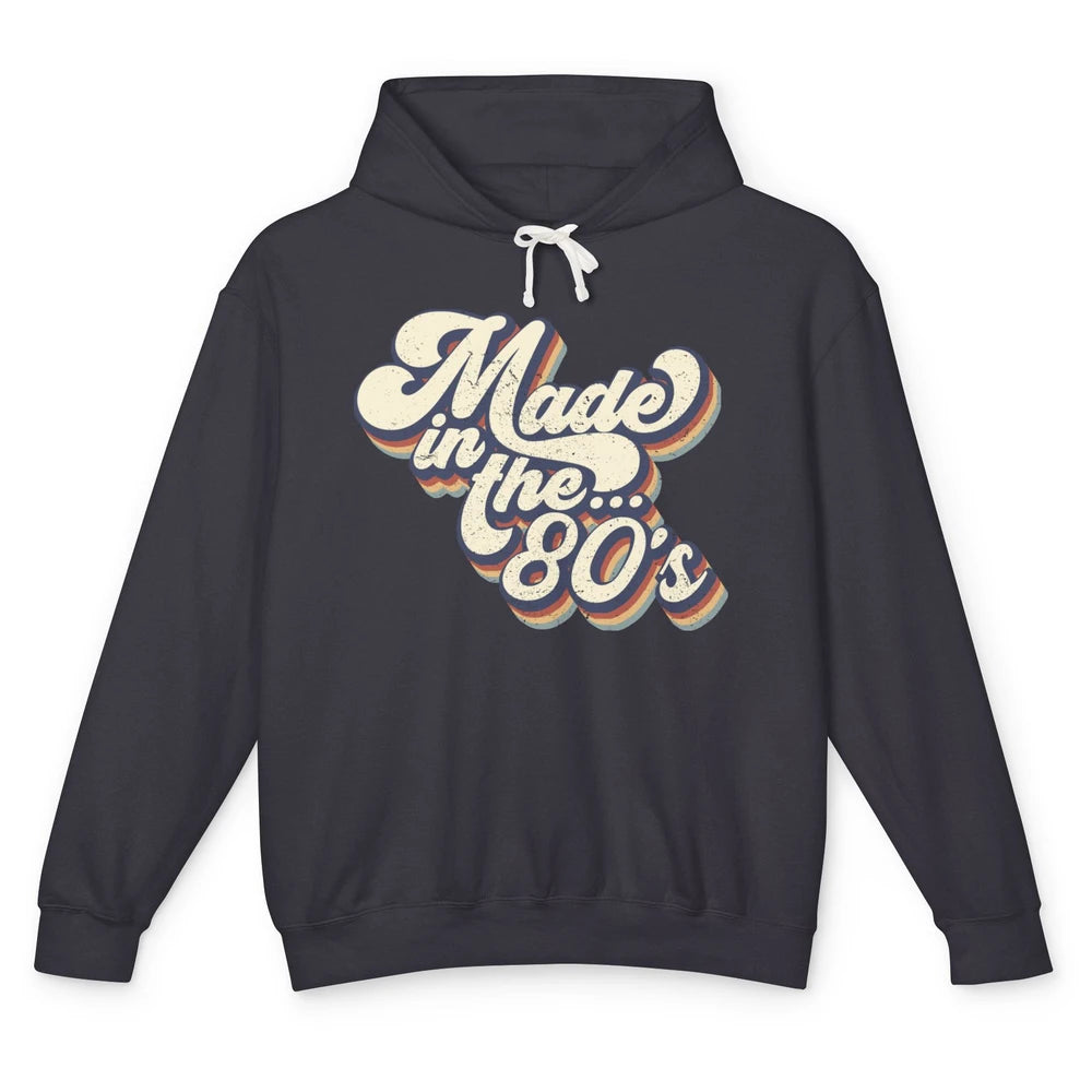 Retro Vintage Made In The 80's 1980s Born Birthday 80s Born Unisex Lightweight Hoodie