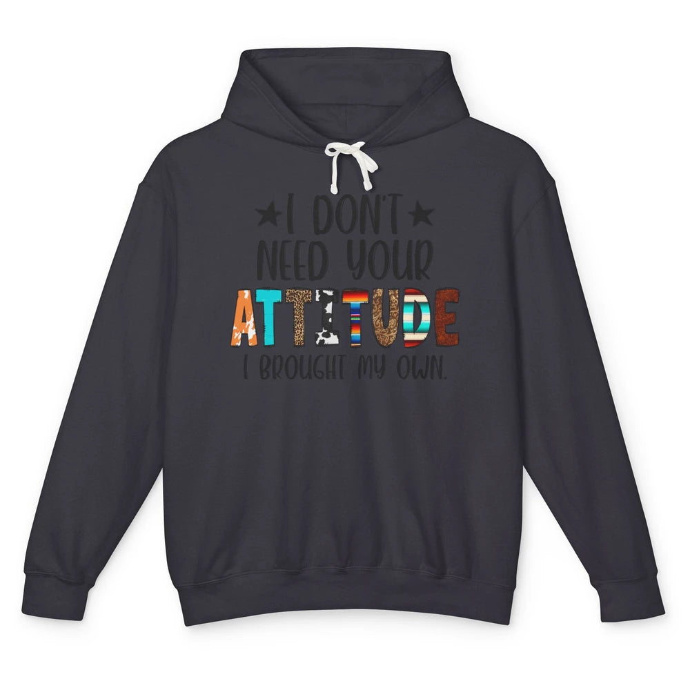 Leopard Turquoise Don't Need Your Attitude I Brought My Own Unisex Lightweight Hoodie