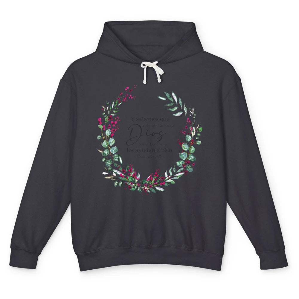 Floral Spanish Bible Verse Romanos Y Sabemos Que a Los Que Unisex Lightweight Hoodie